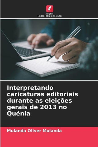 Interpretando caricaturas editoriais durante as eleições gerais de 2013 no Quénia