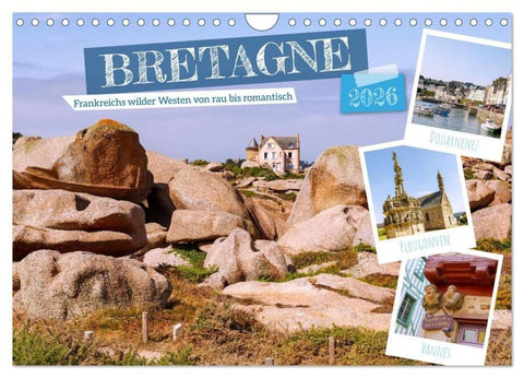 Bretagne. Frankreichs wilder Westen von rau bis romantisch (Wandkalender 2026 DIN A4 quer), CALVENDO Monatskalender