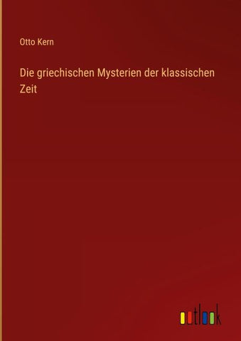 Die griechischen Mysterien der klassischen Zeit