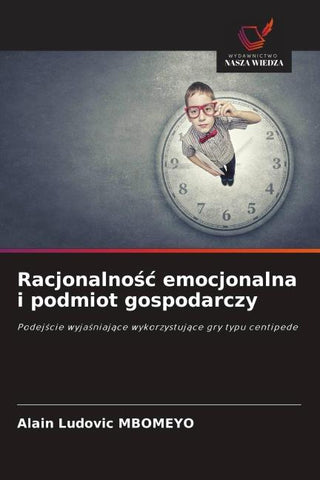 Racjonalno¿¿ emocjonalna i podmiot gospodarczy