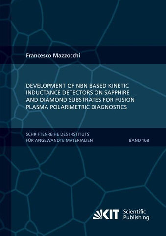 Development of NbN based Kinetic Inductance Detectors on sapphire and diamond substrates for fusion plasma polarimetric diagnostics