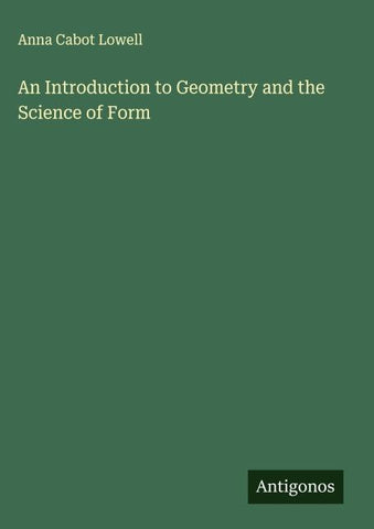 An Introduction to Geometry and the Science of Form