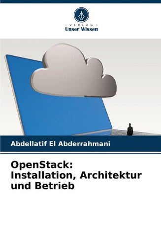OpenStack: Installation, Architektur und Betrieb