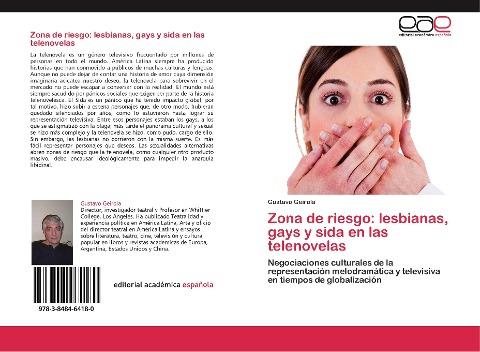 Zona de riesgo: lesbianas, gays y sida en las telenovelas