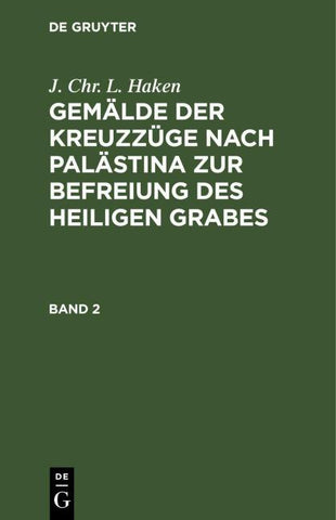 Gemälde der Kreuzzüge nach Palästina zur Befreiung des heiligen Grabes. Band 2