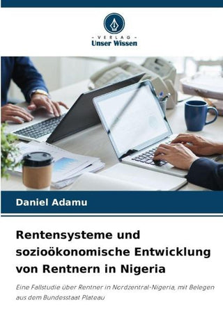 Rentensysteme und sozioökonomische Entwicklung von Rentnern in Nigeria