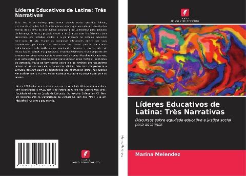 Líderes Educativos de Latina: Três Narrativas