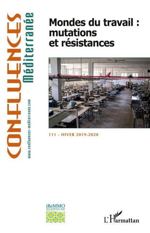 Mondes du travail : mutations et résistances