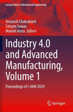Industry 4.0 and Advanced Manufacturing, Volume 1