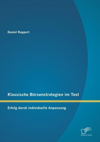 Klassische Börsenstrategien im Test: Erfolg durch individuelle Anpassung