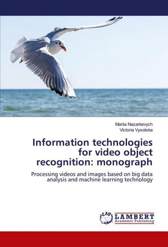 Information technologies for video object recognition: monograph