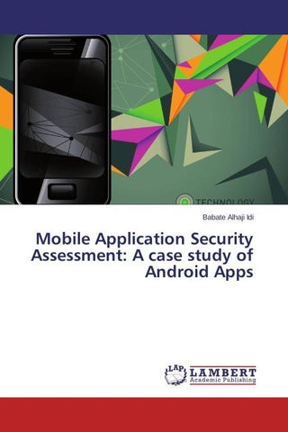 Mobile Application Security Assessment: A case study of Android Apps