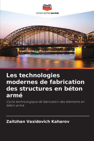 Les technologies modernes de fabrication des structures en béton armé