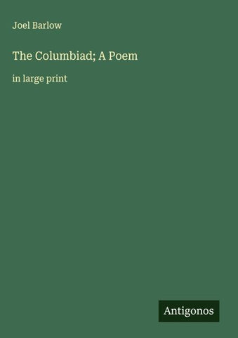 The Columbiad; A Poem