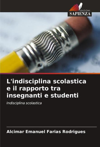 L'indisciplina scolastica e il rapporto tra insegnanti e studenti