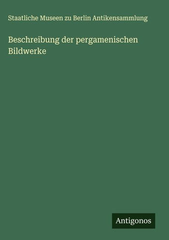 Beschreibung der pergamenischen Bildwerke