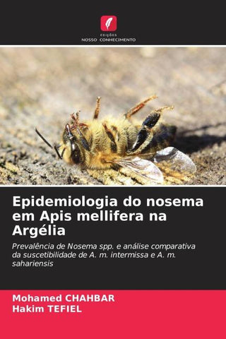 Epidemiologia do nosema em Apis mellifera na Argélia