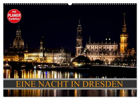 Eine Nacht in Dresden (Wandkalender 2026 DIN A2 quer), CALVENDO Monatskalender