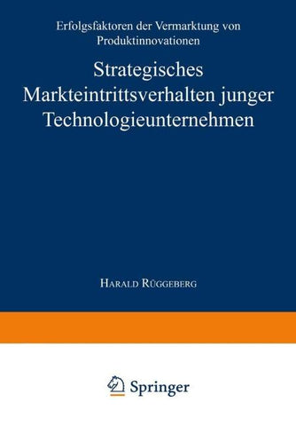 Strategisches Markteintrittsverhalten junger Technologieunternehmen