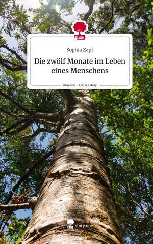Die zwölf Monate im Leben eines Menschens. Life is a Story - story.one