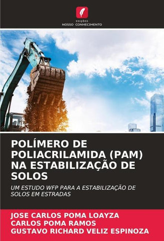 POLÍMERO DE POLIACRILAMIDA (PAM) NA ESTABILIZAÇÃO DE SOLOS