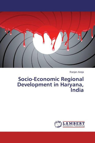 Socio-Economic Regional Development in Haryana, India