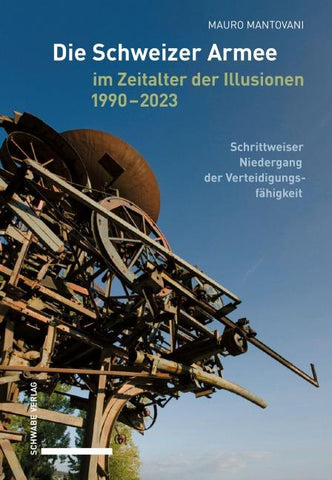 Die Schweizer Armee im Zeitalter der Illusionen, 1990–2023