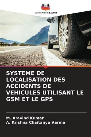 SYSTEME DE LOCALISATION DES ACCIDENTS DE VEHICULES UTILISANT LE GSM ET LE GPS