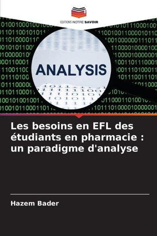 Les besoins en EFL des étudiants en pharmacie : un paradigme d'analyse
