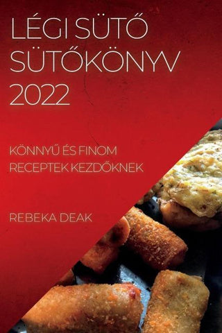 LÉGI SÜT¿ SÜT¿KÖNYV 2022