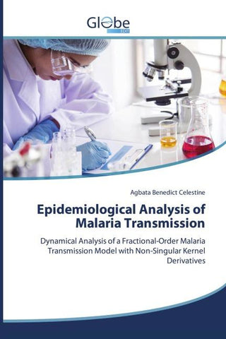 Epidemiological Analysis of Malaria Transmission