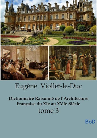 Dictionnaire Raisonné de l'Architecture Française du XIe au XVIe Siècle