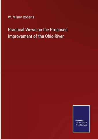 Practical Views on the Proposed Improvement of the Ohio River
