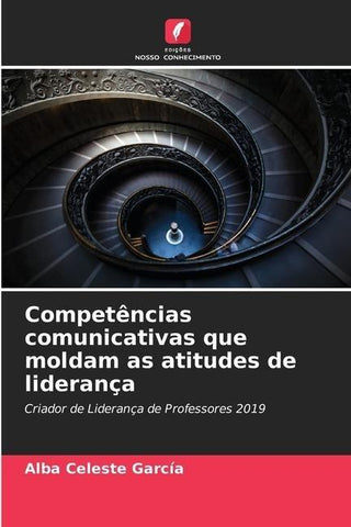 Competências comunicativas que moldam as atitudes de liderança