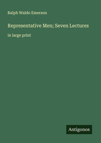 Representative Men; Seven Lectures