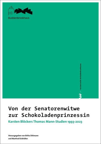 Aus dem Archiv des Buddenbrookhauses / Von der Senatorenwitwe zur Schokoladenprinzessin