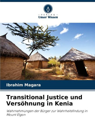 Transitional Justice und Versöhnung in Kenia