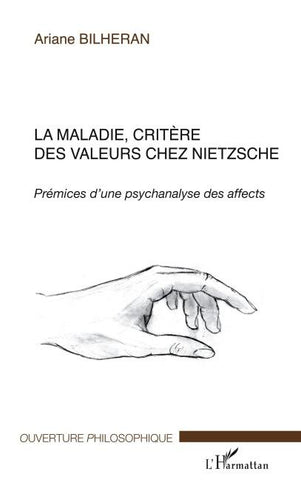 La maladie, critère des valeurs chez Nietzsche