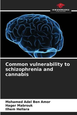 Common vulnerability to schizophrenia and cannabis