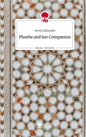 Phoebe and her                                 Companion. Life is a Story - story.one