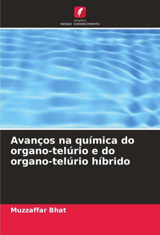 Avanços na química do organo-telúrio e do organo-telúrio híbrido
