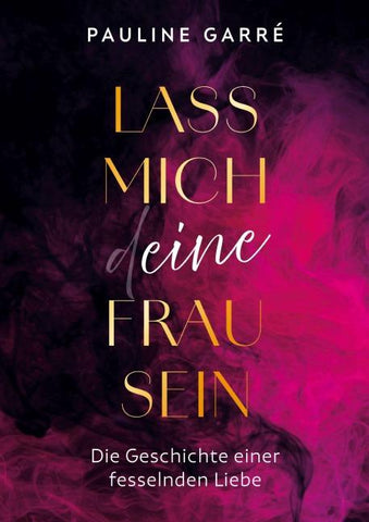 Lass mich deine Frau sein
