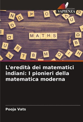 L'eredità dei matematici indiani: I pionieri della matematica moderna