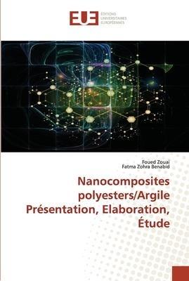 Nanocomposites polyesters/Argile Présentation, Elaboration, Étude