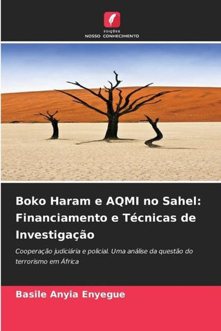 Boko Haram e AQMI no Sahel: Financiamento e Técnicas de Investigação