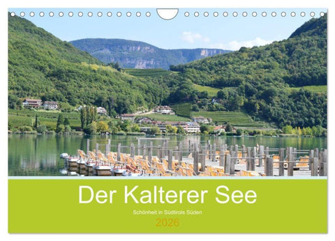 Der Kalterer See - Schönheit in Südtirols Süden (Wandkalender 2026 DIN A4 quer), CALVENDO Monatskalender