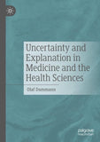 Uncertainty and Explanation in Medicine and the Health Sciences
