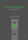 Exploring the Toxicity of Lateral Violence and Microaggressions