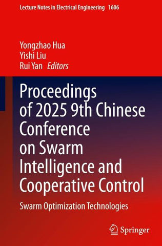 Proceedings of 2025 9th Chinese Conference on Swarm Intelligence and Cooperative Control