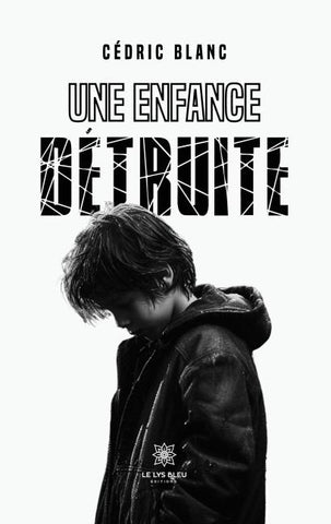 Une enfance détruite